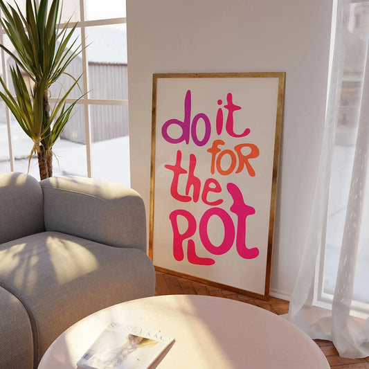 Do It For The Plot (Poster)